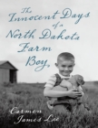 Image for Innocent Days of a North Dakota Farm Boy