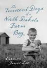 Image for The Innocent Days of a North Dakota Farm Boy