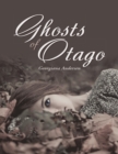 Image for Ghosts of Otago