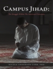 Image for Campus Jihad: The Struggle Within the American University