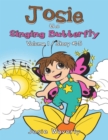 Image for Josie the Singing Butterfly: Volume 1 Story #1-5