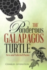 Image for The Ponderous Galapagos Turtle : New and Selected Poems