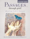Image for Passages ... Through Grief: Healing Life&#39;s Losses Participant&#39;s Manual