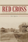 Image for Red Cross : The Incorporation of Our Town