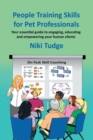 Image for People Training Skills for Pet Professionals : Your essential guide to engaging, educating and empowering your human clients