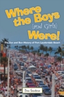 Image for Where the Boys (and Girls) Were! : The Fun and Sun History of Fort Lauderdale Beach