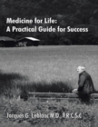 Image for Medicine for Life: A Practical Guide for Success