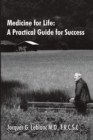 Image for Medicine for Life : A Practical Guide for Success