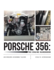 Image for Porsche 356: The Engine Handbook: An Engine Assembly Guide