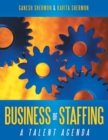 Image for Business of Staffing: A Talent Agenda