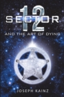 Image for Sector 12 and the Art of Dying