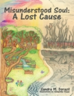 Image for Misunderstood Soul: A Lost Cause