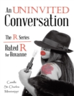 Image for Uninvited Conversation: The R Series Rated R for Roxanne