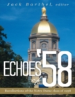 Image for Echoes of &#39;58: Recollections of the Notre Dame Class of 1958