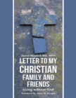 Image for Letter to My Christian Family and Friends: Living Without God