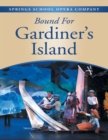 Image for Bound for Gardiner&#39;s Island