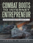 Image for Combat Boots to Internet Entrepreneur: Breaching the Wall