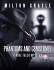 Image for Phantoms and Gemstones: A Mike Falco Mystery