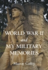 Image for World War II and My Military Memories