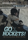 Image for Go Rockets! : Life Lessons from Minor Hockey