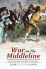 Image for War on the Middleline : The Founding of a Community In the Kayaderosseras Patent In the Midst of the American Revolution