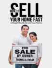 Image for How to Sell Your Home Fast: 3 Magic Words to Sell Your Home