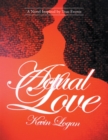 Image for Actual Love: A Novel Inspired By True Events
