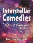 Image for Interstellar Comedies: Short Stories