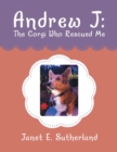 Image for Andrew J: The Corgi Who Rescued Me