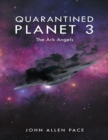Image for Quarantined Planet 3: The Ark Angels