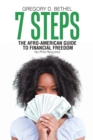 Image for 7 Steps : The Afro-American Guide to Financial Freedom