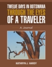 Image for Twelve Days In Botswana Through the Eyes of a Traveler