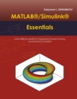 Image for MATLAB(R)/Simulink(R) Essentials : MATLAB(R)/Simulink(R) for Engineering Problem Solving and Numerical Analysis