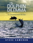 Image for Dolphin Dilemma: An Ultimatum from the Sea
