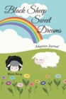 Image for Black Sheep sweet dreams  : adoption journal