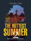 Image for Hottest Summer 2: Miami&#39;s Heat Is Too Hot to Handle