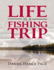 Image for Life Is a Fishing Trip