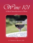 Image for Wine 101: A Brief Introduction to Wine