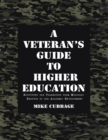 Image for Veteran&#39;s Guide to Higher Education: Surviving the Transition from Military Service to the Academic Environment