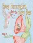 Image for Honey Hummingbird Meets the Honey Bees