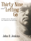 Image for Thirty Nine and Letting Go