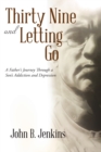 Image for Thirty Nine and Letting Go