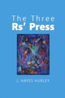 Image for The Three Rs&#39; Press