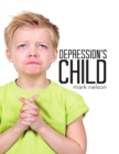 Image for Depression&#39;s Child