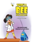Image for There&#39;s a Bee In My Book Bag!: A Tale With Two Sides