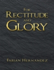 Image for For Rectitude and Glory