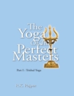 Image for Yoga of the Perfect Masters: Part I : Trishul Yoga