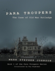 Image for Para Troupers: The Case of Old Man Rutledge