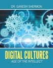 Image for Digital Cultures: Age of the Intellect