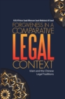 Image for Forgiveness in a comparative legal context  : Islam and the Chinese legal traditions